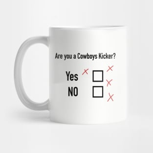 Are You  A Dallas Cowboys Kicker? Mug